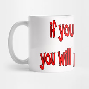 IF YOU HESITATE YOU WILL MASTURBATE Mug